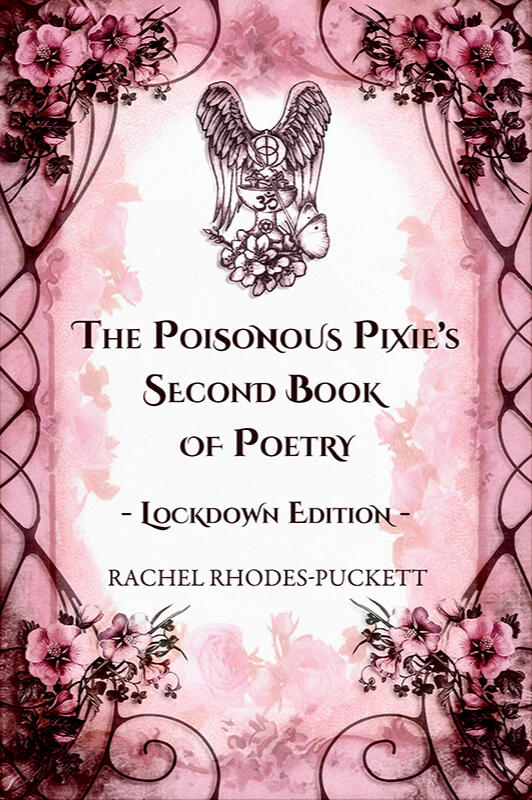 The Poisonous Pixie's Second Book of Poetry - Rachel Rhodes-Puckett